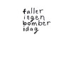 faller ingen bomber idag (Studio Single) [Explicit]