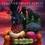 Floating Fruits Forest