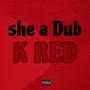 She a Dub (Explicit)