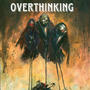 Overthinking (feat. tayfrm513) [Explicit]