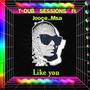 Like You (feat. Jooce_msa)