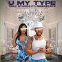 U My Type (feat. Bigga$tate) [Explicit]