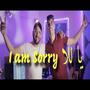 I'am Sorry (feat. Rtowoste 74)