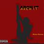 Arch It (Explicit)