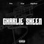 Charlie Sheen (feat. B-Jay & Trizzalini) [Explicit]