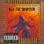 LET IT WORK (feat. Rixhy) [Explicit]