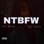 NTBFW (feat. Tim Turna) [Explicit]