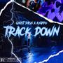 TRACK DOWN (feat. Ghoster dash) [Explicit]