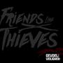 Friends Like Thieves