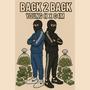 BACK 2 BACK (feat. C4M) [Explicit]