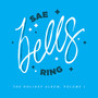 Sae Bells Ring, (The Holiday Album) , Vol. 1