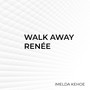 Walk Away Renee