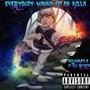 Everybody Wanna Be Ah Killa (Explicit)