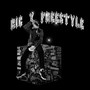 Big X FREESTYLE (Explicit)