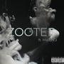 Zooted (feat. Malaya J) [Explicit]