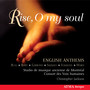 Rise O my soul: Gibbons, Ward, Tomkins & Bull: English Anthems