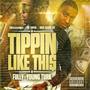 Tippin Like This Feat Hot Boy Turk (feat Hot Boy Turk) [Explicit]