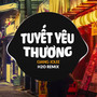 Tuyết Yêu Thương (Remix)