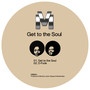 Get to the Soul (Explicit)