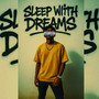 Sleep with Dreams