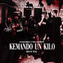 kemando un kilo (feat. Willekbron & 1yiuma) [Explicit]