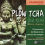 Plôw Tcha: Village melodies (Cambodia)