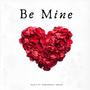 Be mine (feat. TheRealDinho & JuTheReal) [Explicit]