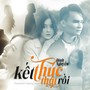 Kết Thúc Thật Rồi