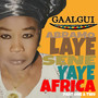 Yaye Africa (Part One & Two)