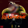 Blaspheme (Explicit)