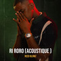 Ri Roro (Acoustique )
