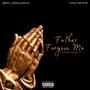 Father Forgive Me (feat. Cody Bank$) [Explicit]