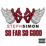 So far so good (Explicit)