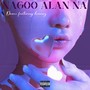 Nagoo Alan Na (Explicit)