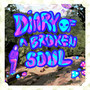 Diary of a Broken Soul (Explicit)