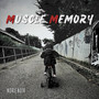 Muscle Memory (Explicit)