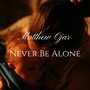 Never Be Alone