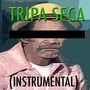 Tripa Seca Instrumental