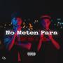 No Meten Para (feat. Teo.)