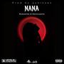 NANA (feat. Xolity, 200lovejoy, Iccy boy & 4ukisses) [Explicit]