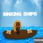 SINKING SHIPS