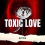 Toxic Love (Explicit)