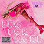 Beg For More (Explicit)