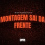 Montagem Sai da Frente (Explicit)