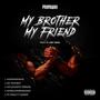 My Brother, My Friend (Explicit)