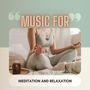 Music For Meditation And Relaxation