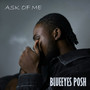 Ask of Me (Explicit)