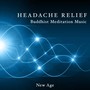 Headache Relief: Buddhist Meditation Music for your Headache