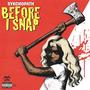 BEFORE I SNAP (Explicit)