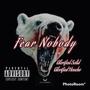 Fear Nobody (feat. Glorified Honcho) [Explicit]